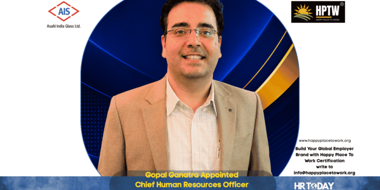 Gopal Ganatra Appointed Chief Human Resources Officer at Asahi India Glass Limited (AIS)