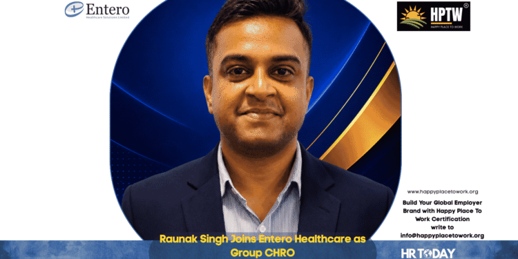 Raunak Singh Joins Entero Healthcare as Group CHRO