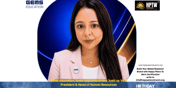 GEMS Education, India Appoints Kritika Joshi as Vice President & Head of Human Resources