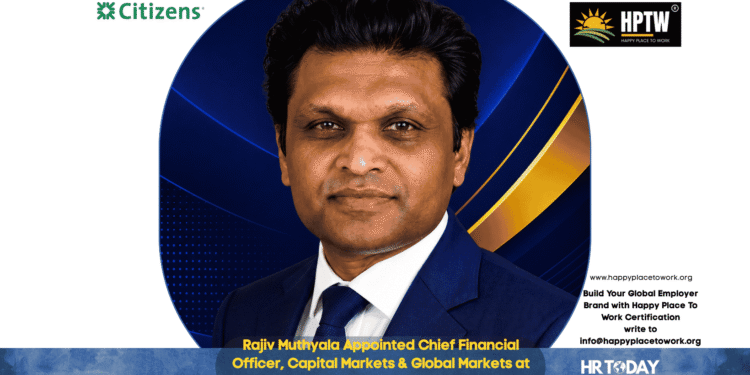 Rajiv Muthyala Appointed Chief Financial Officer, Capital Markets & Global Markets at Citizens Financial Group