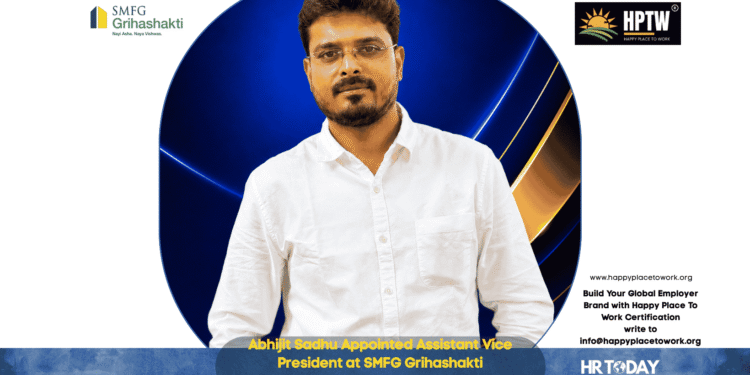 Abhijit Sadhu Appointed Assistant Vice President at SMFG Grihashakti