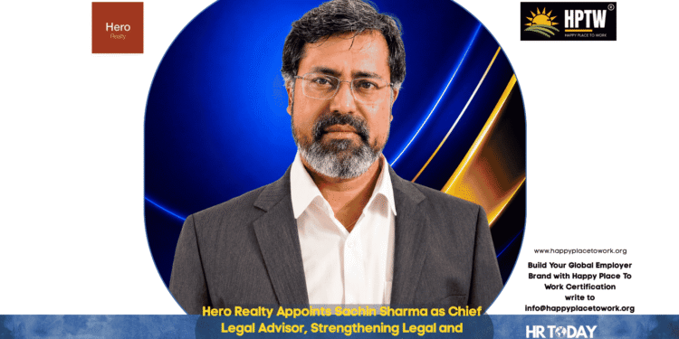 Hero Realty Appoints Sachin Sharma as Chief Legal Advisor