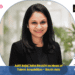 Aditi Bajaj Joins Reckitt as Head of Talent Acquisition – South Asia