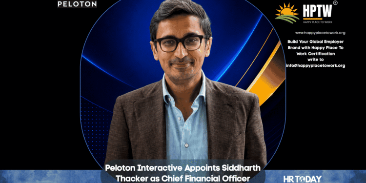 Peloton Interactive Appoints Siddharth Thacker as Chief Financial Officer