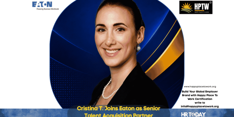 Cristina T. Joins Eaton as Senior Talent Acquisition Partner