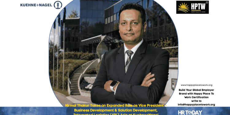 Nirmal Thakur Takes on Expanded Role as Vice President – Business Development & Solution Development, Integrated Logistics (4PL) Asia at Kuehne+Nagel