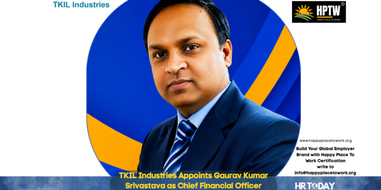 TKIL Industries Appoints Gaurav Kumar Srivastava as Chief Financial Officer