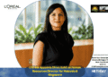 L'Oréal Appoints Divya Kohli as Human Resources Director for Malaysia & Singapore