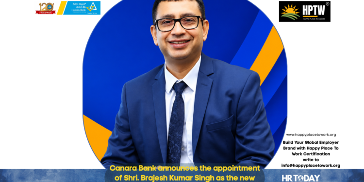 Canara Bank announces the appointment of Shri. Brajesh Kumar Singh as the new Managing Director and CEO