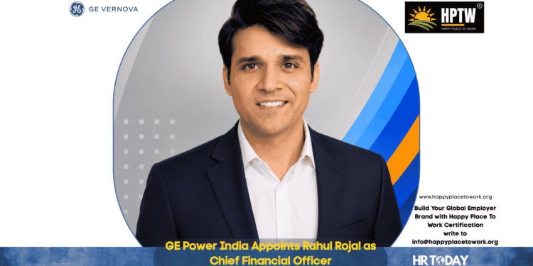 GE Power India Appoints Rahul Rojal as Chief Financial Officer