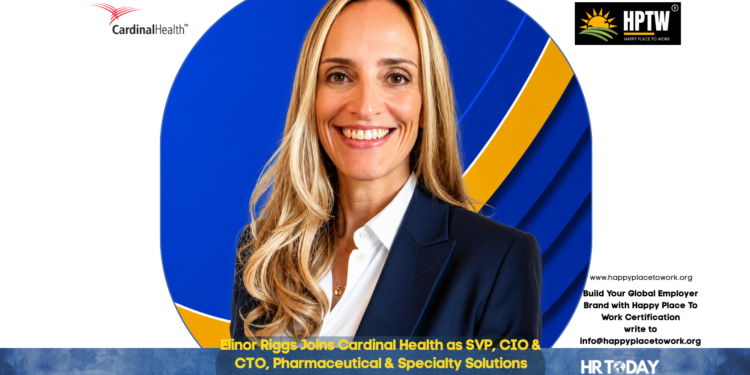 Elinor Riggs Joins Cardinal Health as SVP, CIO & CTO, Pharmaceutical & Specialty Solutions