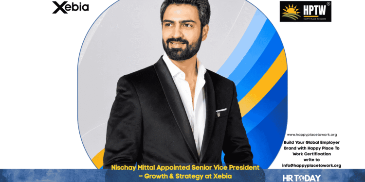Nischay Mittal Appointed Senior Vice President – Growth & Strategy at Xebia
