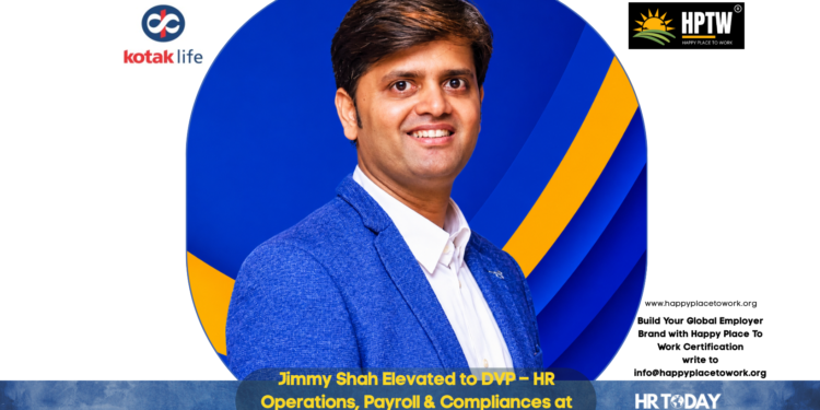 Jimmy Shah Elevated to DVP – HR Operations, Payroll & Compliances at Kotak Life