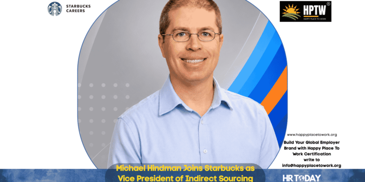 Michael Hindman Joins Starbucks as Vice President of Indirect Sourcing