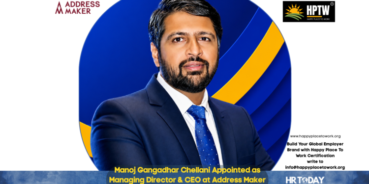 Manoj Gangadhar Chellani Appointed as Managing Director & CEO at Address Maker