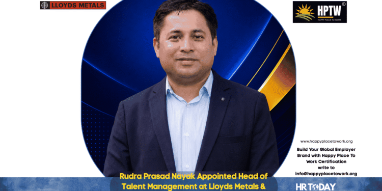 Rudra Prasad Nayak Appointed Head of Talent Management at Lloyds Metals & Energy Ltd