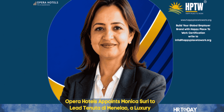 Opera Hotels Appoints Monica Suri to Lead Tenuta di Menelao, a Luxury Collection Hotel & Spa