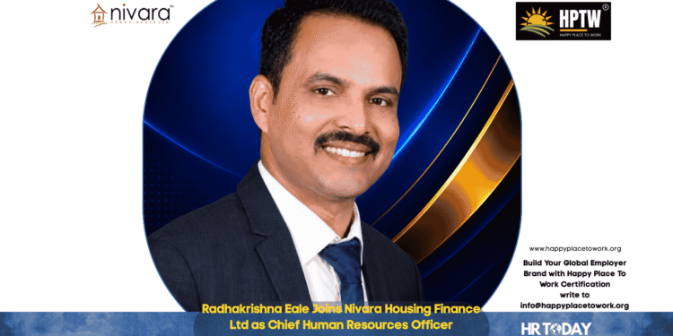 Radhakrishna Eale Joins Nivara Housing Finance Ltd as Chief Human Resources Officer