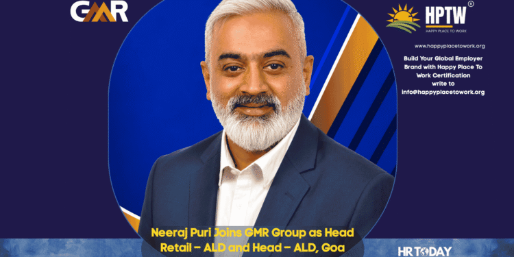 Neeraj Puri Joins GMR Group as Head Retail – ALD and Head – ALD, Goa