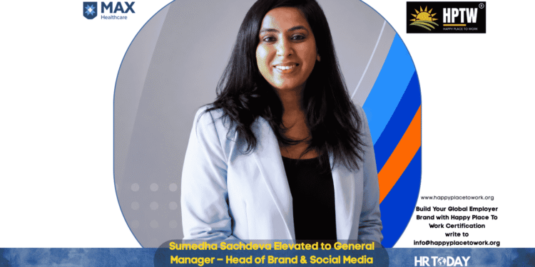 Sumedha Sachdeva Elevated to General Manager – Head of Brand & Social Media Marketing at Max Healthcare