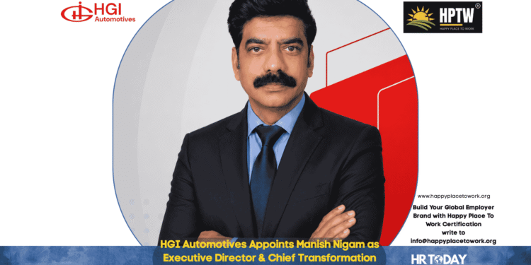HGI Automotives Appoints Manish Nigam as Executive Director & Chief Transformation Officer