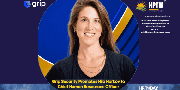 Grip Security Promotes Hila Harkov to Chief Human Resources Officer