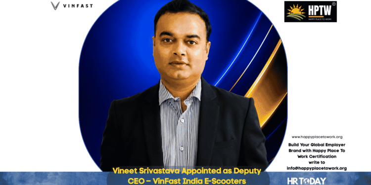 Vineet Srivastava Appointed as Deputy CEO – VinFast India E-Scooters