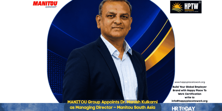 MANITOU Group Appoints Dr. Manish Kulkarni as Managing Director – Manitou South Asia