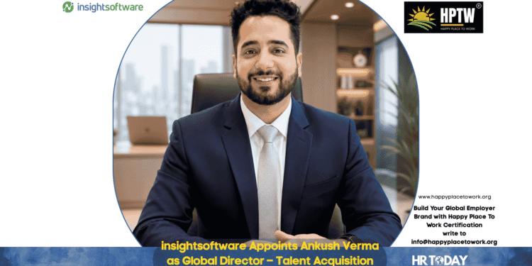 insightsoftware Appoints Ankush Verma as Global Director – Talent Acquisition for India & APAC