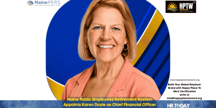 Maine Public Employees Retirement System Appoints Karen Doyle as Chief Financial Officer