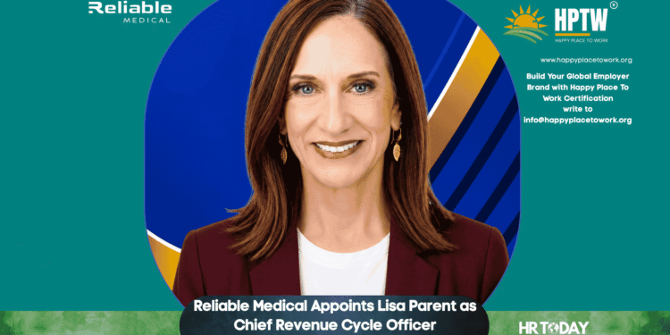 Reliable Medical Appoints Lisa Parent as Chief Revenue Cycle Officer