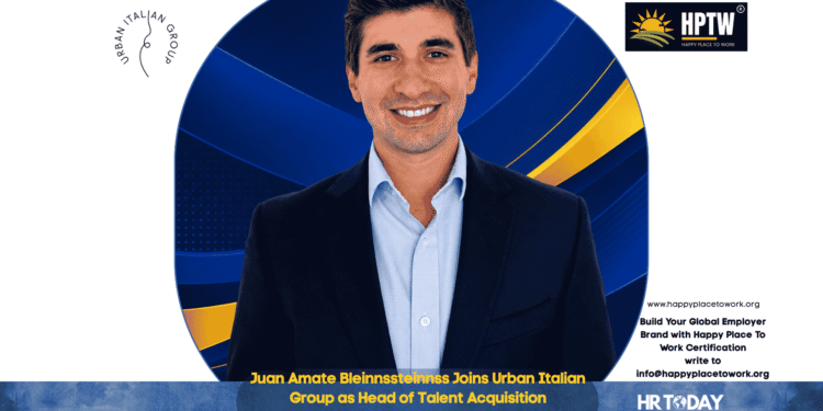 Juan Amate Bleinnssteinnss Joins Urban Italian Group as Head of Talent Acquisition