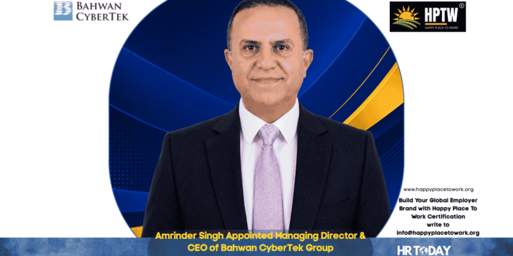 Amrinder Singh Appointed Managing Director & CEO of Bahwan CyberTek Group