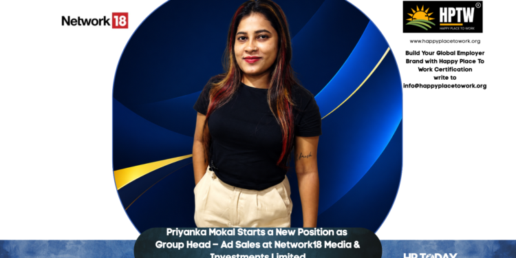 Priyanka Mokal Starts a New Position as Group Head – Ad Sales at Network18 Media & Investments Limited