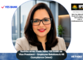 Ruchita Amey Kadu Joins YES BANK as Vice President – Employee Relations & HR Compliance (West)
