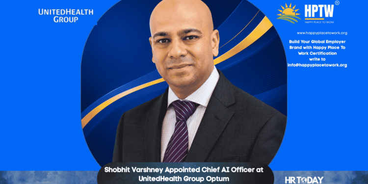 Shobhit Varshney Appointed Chief AI Officer at UnitedHealth Group Optum