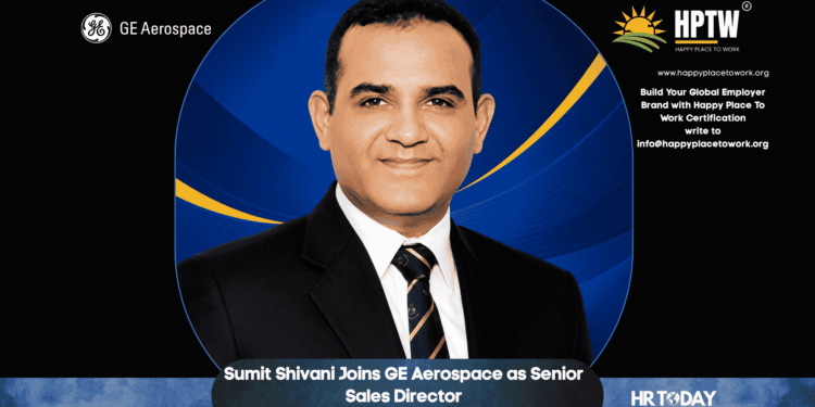 Sumit Shivani Joins GE Aerospace as Senior Sales Director