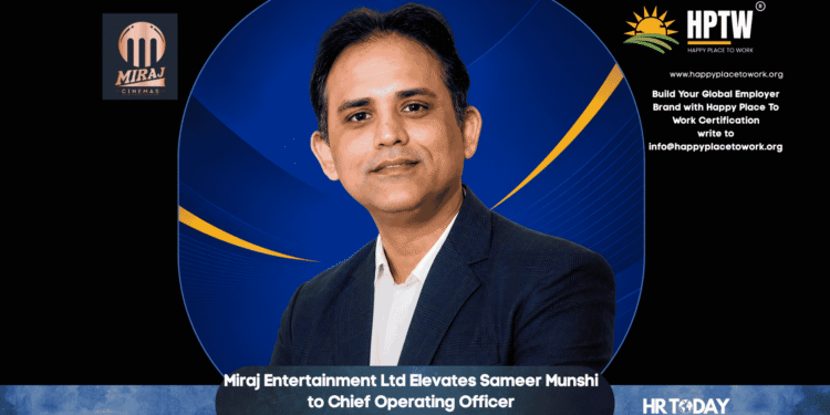 Miraj Entertainment Ltd Elevates Sameer Munshi to Chief Operating Officer
