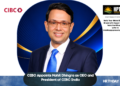 CIBC Appoints Mohit Dhingra as CEO and President of CIBC India