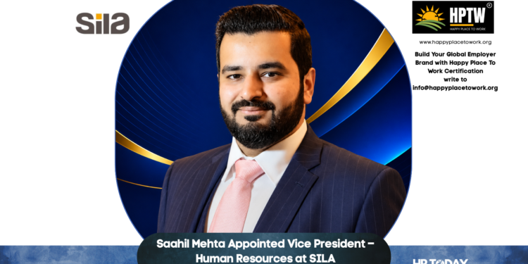 Saahil Mehta Appointed Vice President – Human Resources at SILA