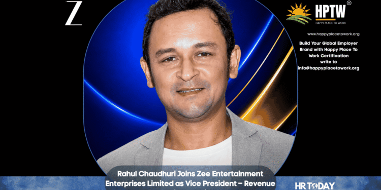 Rahul Chaudhuri Joins Zee Entertainment Enterprises Limited as Vice President – Revenue (Zee Live)