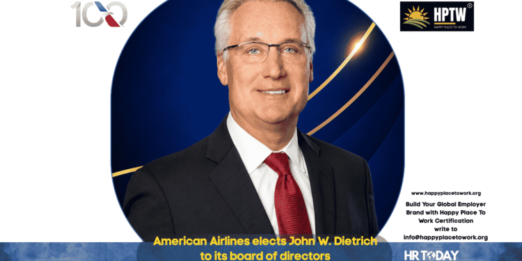 American Airlines elects John W. Dietrich to its board of directors