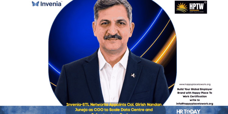 Invenia-STL Networks Appoints Col. Girish Nandan Juneja as COO to Scale Data Centre and Infrastructure Business