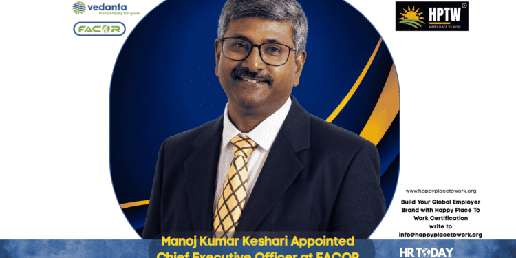Manoj Kumar Keshari Appointed Chief Executive Officer at FACOR