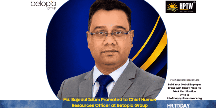 Md. Sajedul Islam Promoted to Chief Human Resources Officer at Betopia Group
