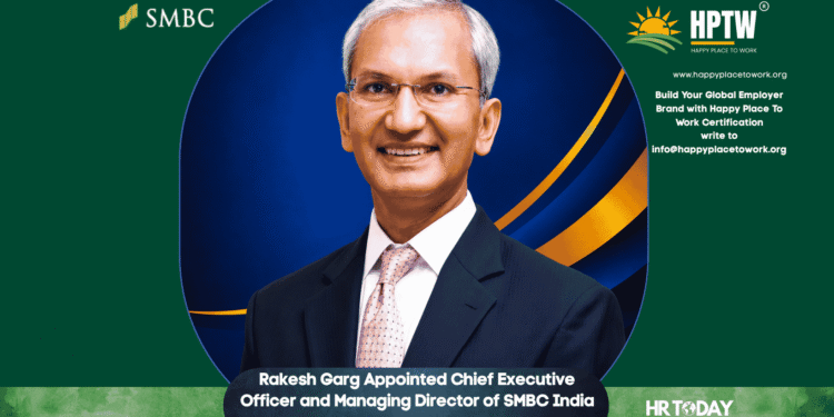 Rakesh Garg Appointed Chief Executive Officer and Managing Director of SMBC India