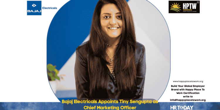 Bajaj Electricals Appoints Tiny Sengupta as Chief Marketing Officer