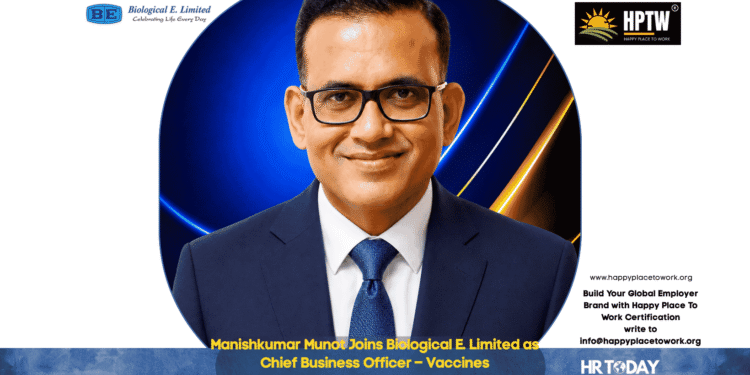 Manishkumar Munot Joins Biological E. Limited as Chief Business Officer – Vaccines