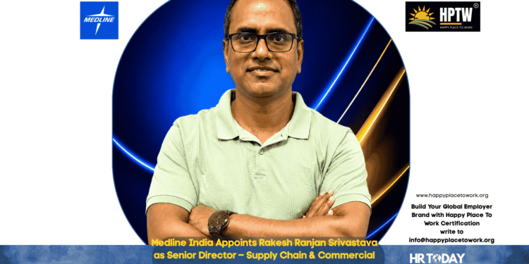 Medline India Appoints Rakesh Ranjan Srivastava as Senior Director – Supply Chain & Commercial
