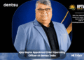Ajay Gupte Appointed Chief Operating Officer at dentsu India